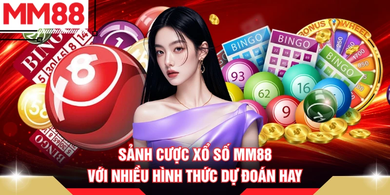 Sảnh cược xổ số MM88 với nhiều hình thức dự đoán hay
